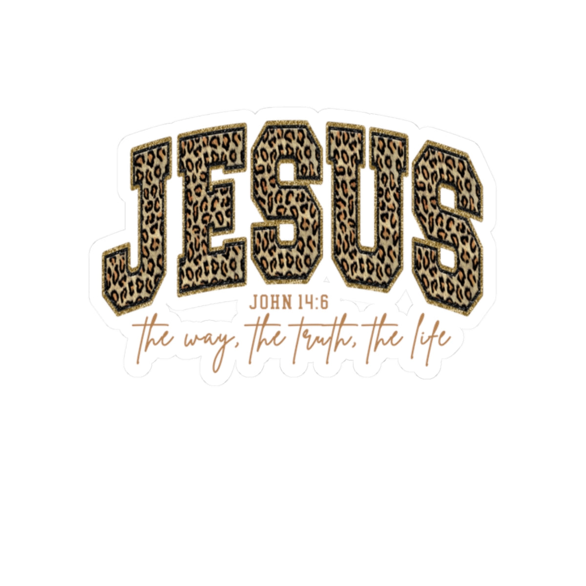 Jesus Leopard Print Kiss-Cut Sticker — "John 14:6 The Way, The Truth, The Life"