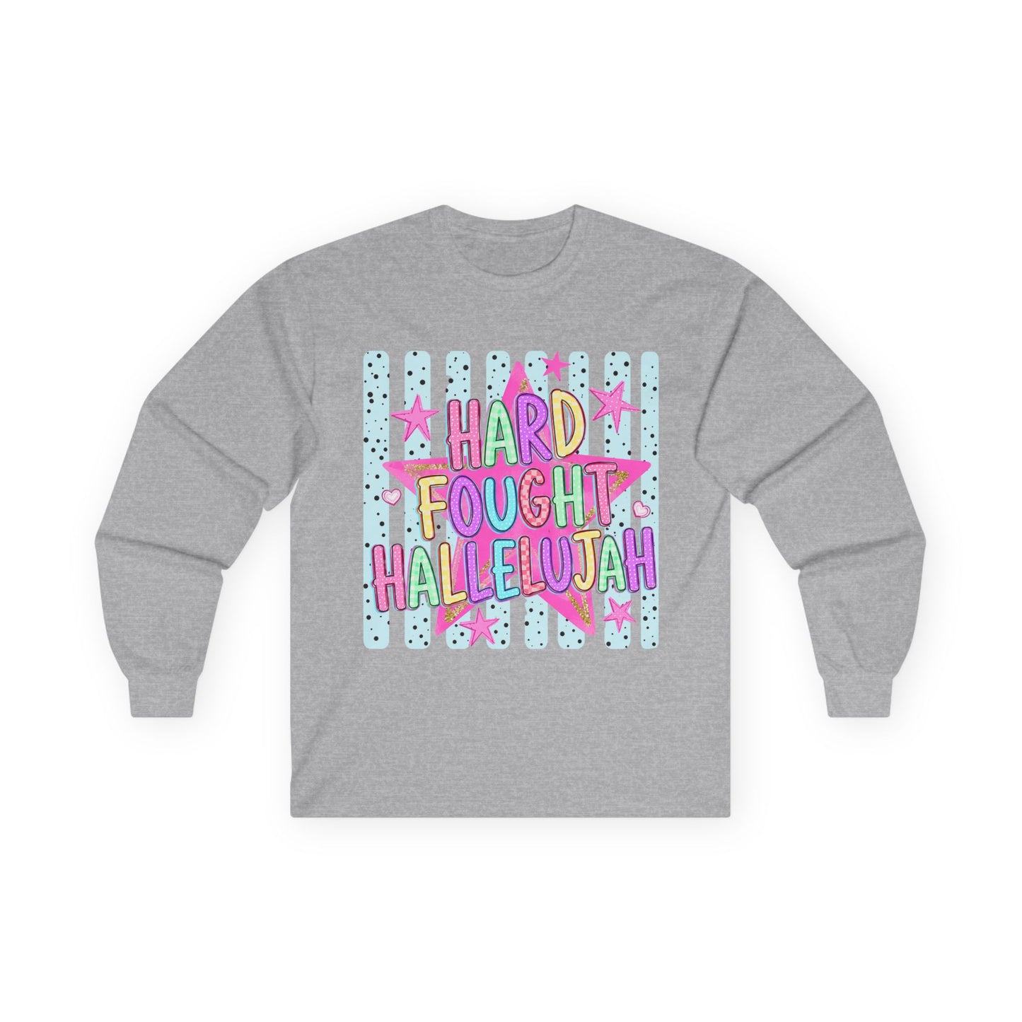 Hard Fought Hallelujah Long Sleeve Tee Shirt