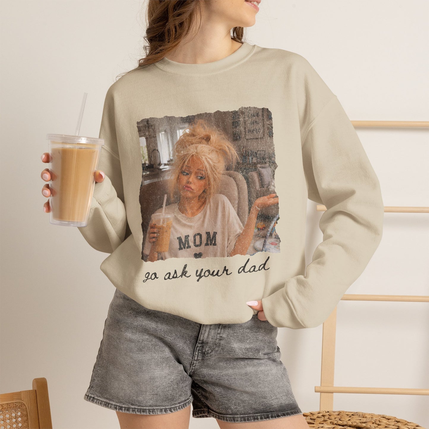 Mom 'Go Ask Your Dad' Crewneck Sweatshirt