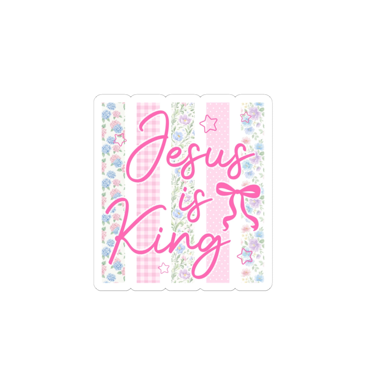 Jesus Is King Kiss-Cut Sticker — Pink Floral Christian Faith Decal