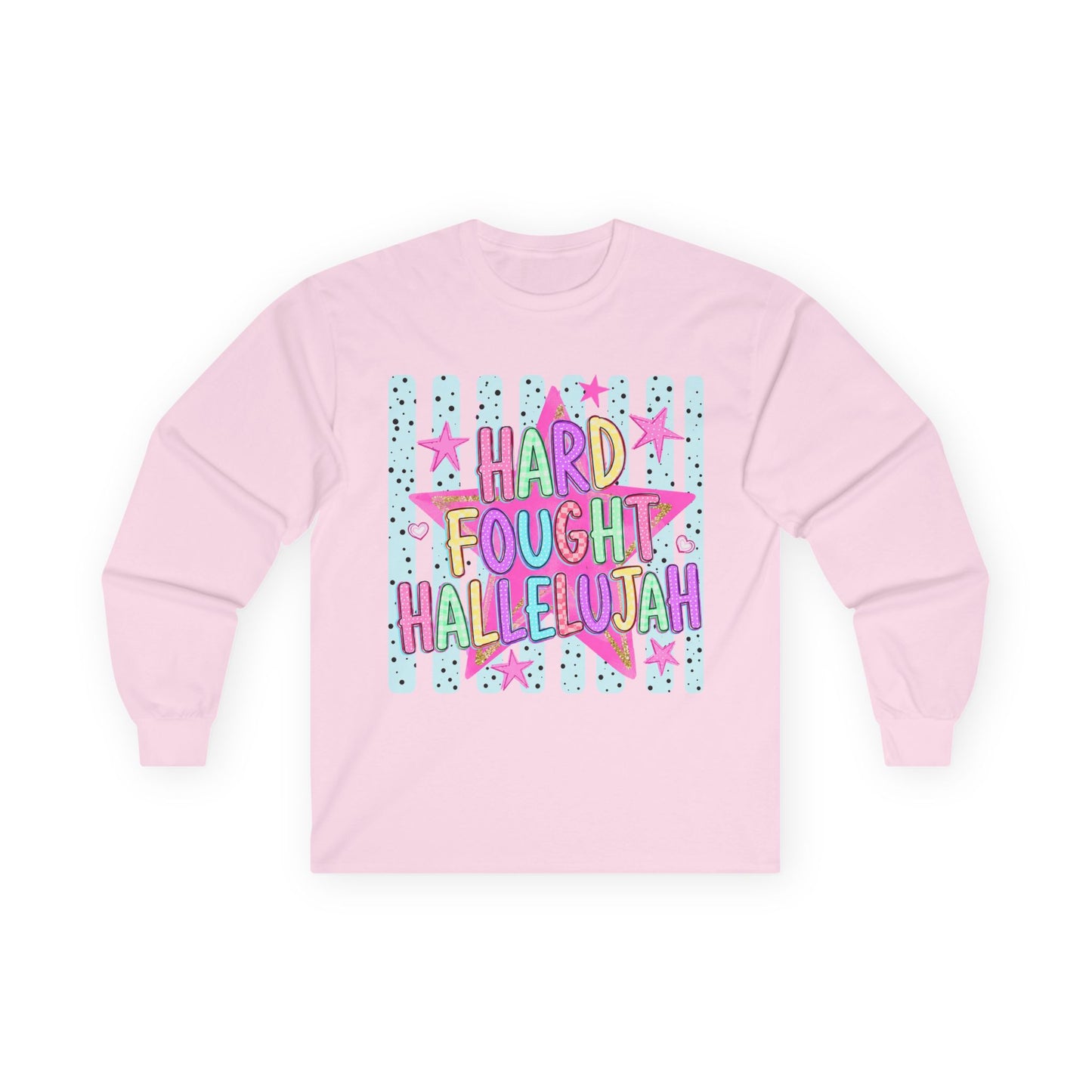 Hard Fought Hallelujah Long Sleeve Tee Shirt